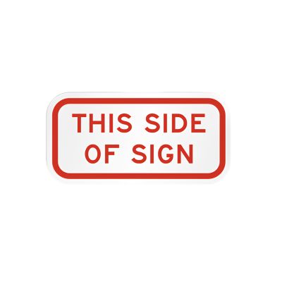 MUTCD Compliant Supplemental Parking Sign: This Side Of Sign (X-R7-202) | 12in x 6in