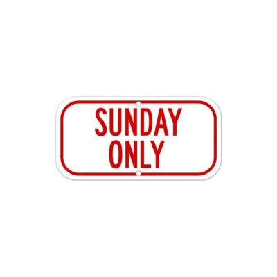 SUNDAY ONLY Parking Signs | 12in x 18in