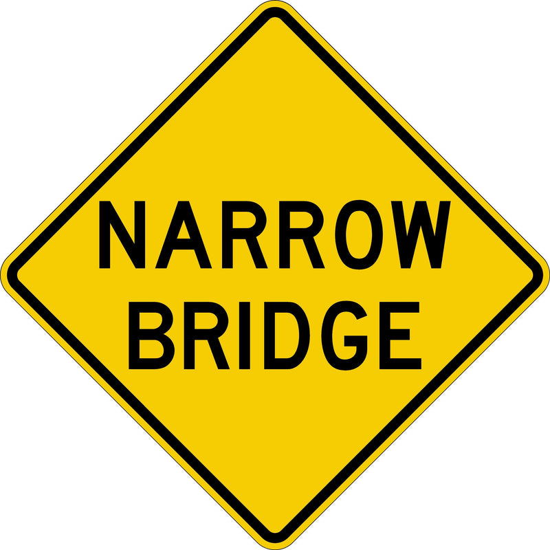 Narrow Bridge Sign 30 " x 30 ", High Intensity Prismatic (HIP)