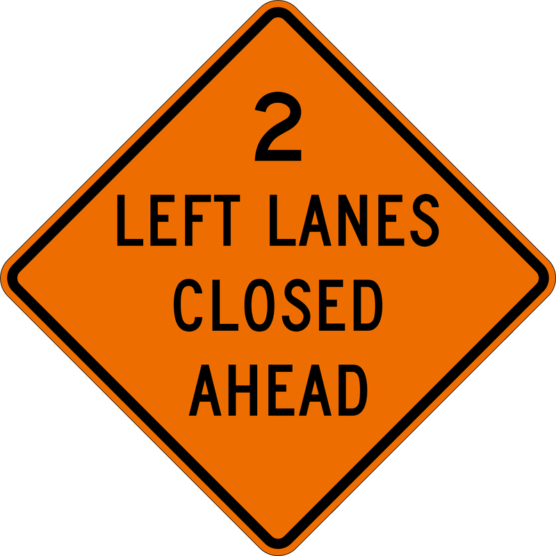 2 Left Lanes Closed Ahead 48" x 48" Diamond Grade DG3 MaxMetal