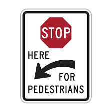 Stop Here For Pedestrians Sign, Left - 18 " x 24 ", High Intensity Prismatic (HIP)