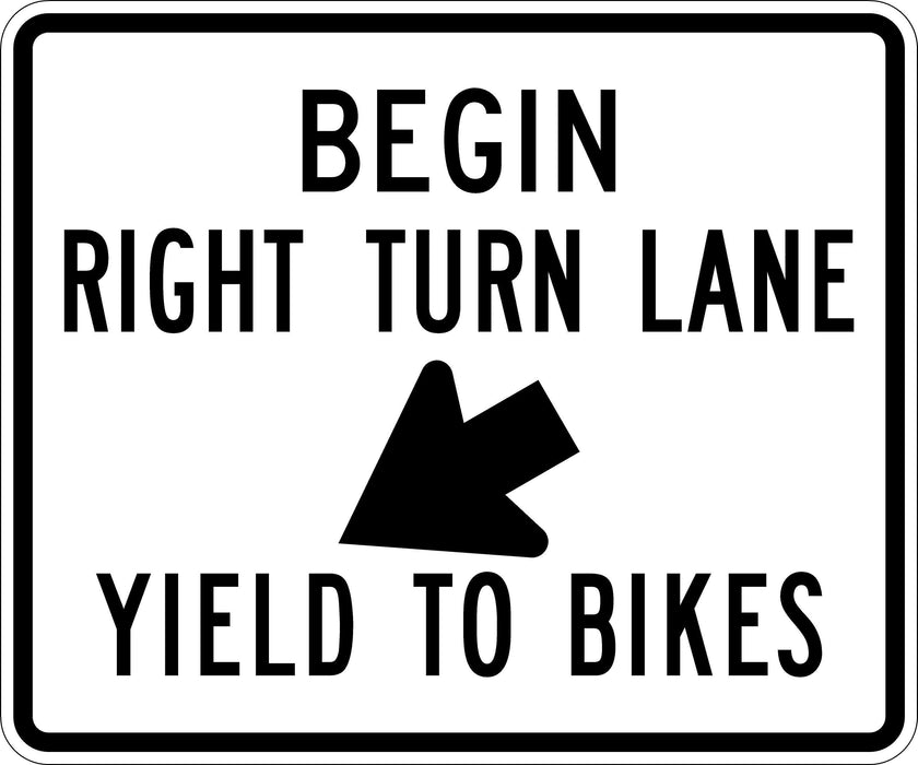 r4-4 white and black BEGIN RIGHT TURN LANE YIELD TO BIKES High Intensity Prismatic (HIP) Sign | 36" x 30"