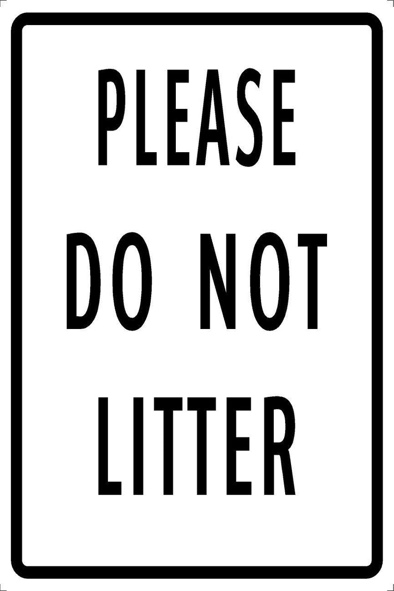 PLEASE DO NOT LITTER- 12 " x 18 ", High Intensity Prismatic (HIP), .080 "