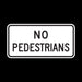 White and Black NO PEDESTRIANS High Intensity Prismatic (HIP) Access Sign | 24"x12"