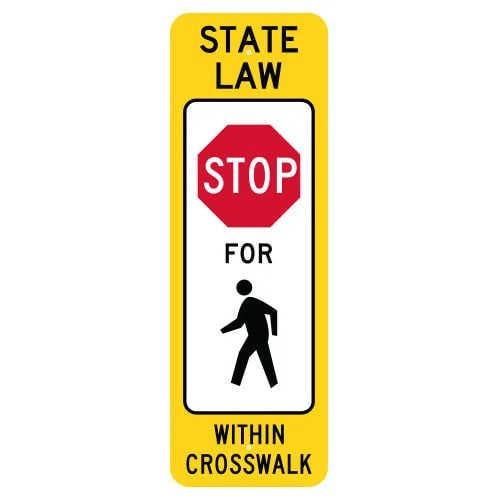 State Law Stop to Pedestrian Within Crosswalk Sign 12" X 36"