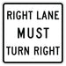 White and Black, Square, R3-7R RIGHT LANE MUST TURN RIGHT Reflective Sign