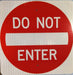  Red and white Do Not Enter Sign (Red Circle with White Letters DO NOT ENTER)