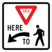 White, Black and Red Yield Here to Pedestrians Sign MUTCD R1-5L Available