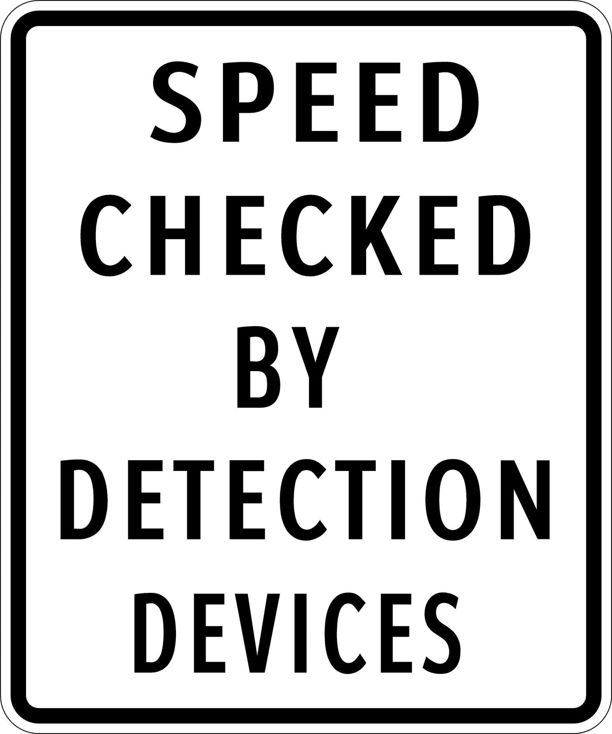 SPEED CHECKED BY DETECTION DEVICES Sign | 30
