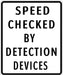 white and black Speed Checked By Detection Devices Sign