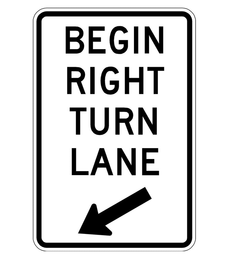 Begin Right Turn Lane-36"X24" High Intensity Prismatic (HIP)