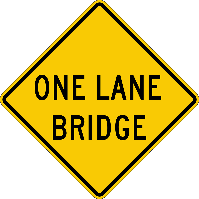 One Lane Bridge Sign 36 " x 36 ", High Intensity Prismatic (HIP)