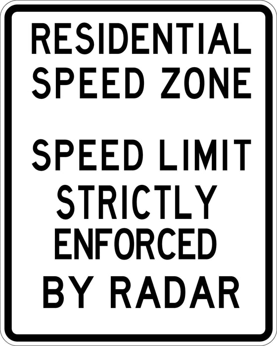 RESIDENTIAL SPEED ZONE SPEED LIMIT STRICTLY ENFORCED BY RADAR SIGN - H ...