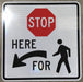 R1-5, Square shaped, STOP HERE FOR PEDESTRIANS SIGN with Symbols