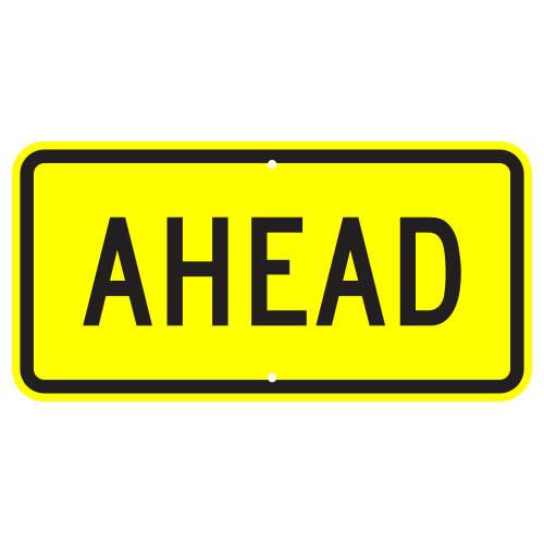 Yellow AHEAD High Intensity Prismatic Traffic Sign with black text and border